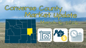 Converse County Market Update: Week of March 16, 2026, with Brandi Sorensen and Tyler Johnston