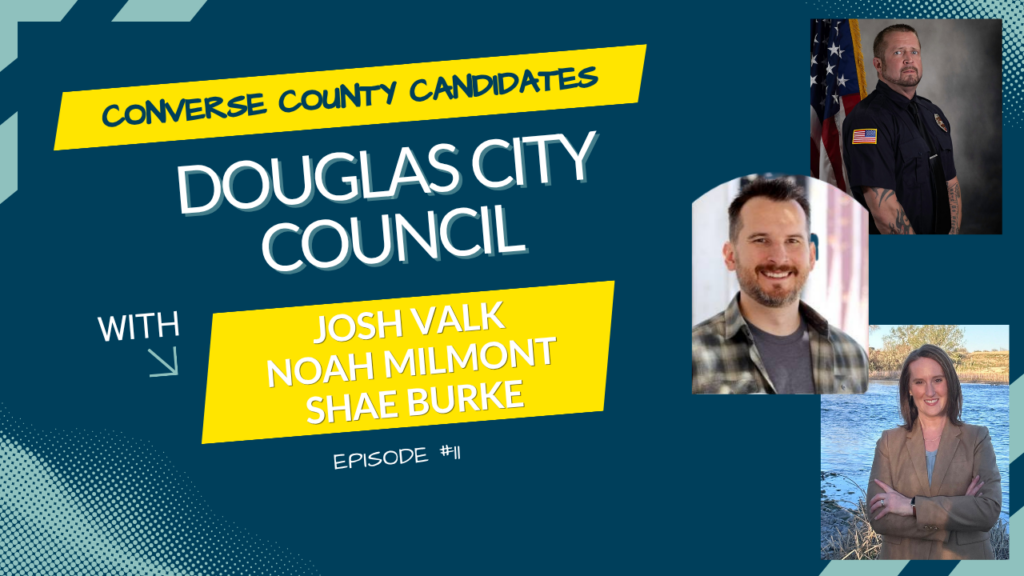 Watch the final primary election episode featuring Douglas City Council candidates Josh Valk, Noah Milmont, and Shae Burke on Converse County Home