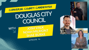Watch the final primary election episode featuring Douglas City Council candidates Josh Valk, Noah Milmont, and Shae Burke on Converse County Home